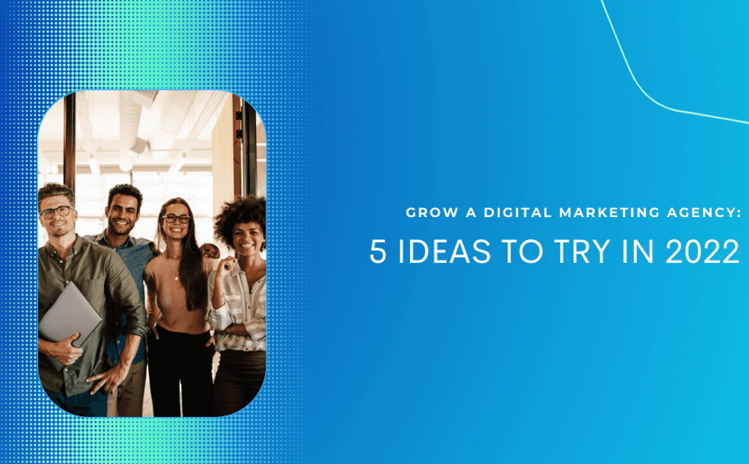 VS_grow-an-agency-5-ideas-to-try (1)