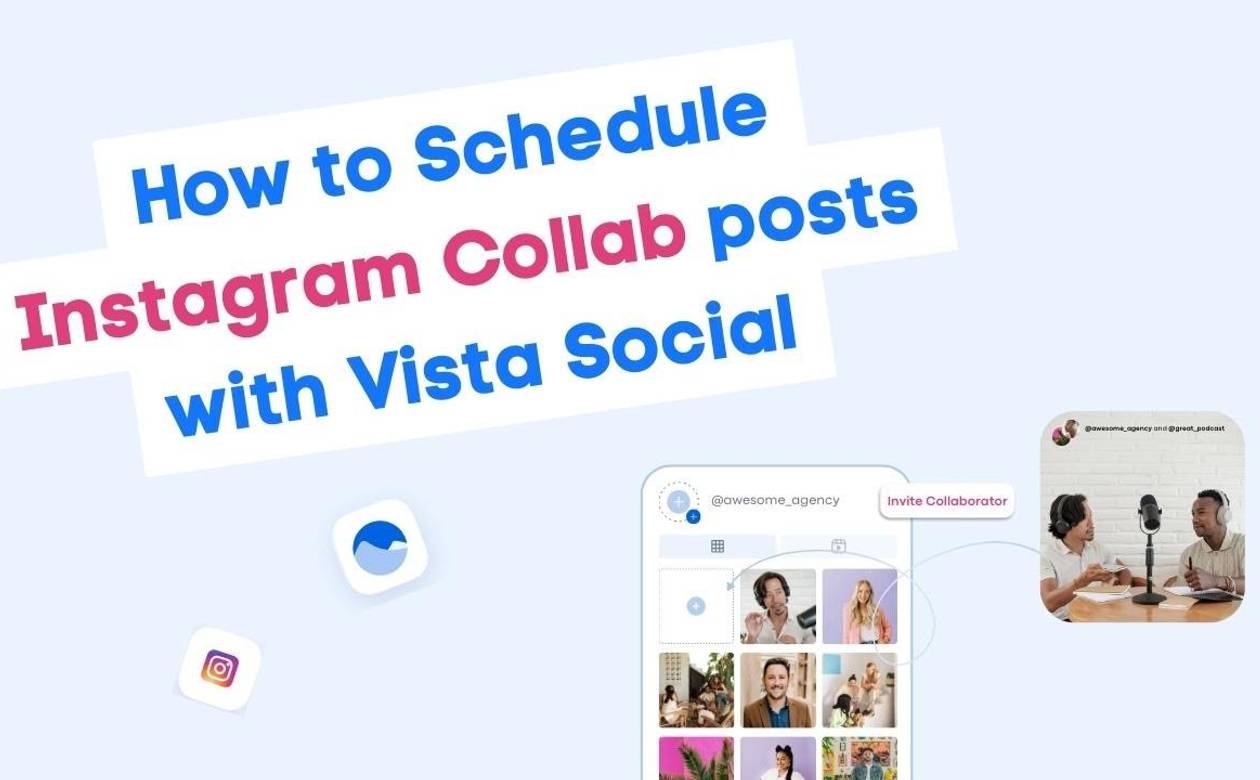 Discover the Secret to Scheduling IG Collab Posts With Vista Social
