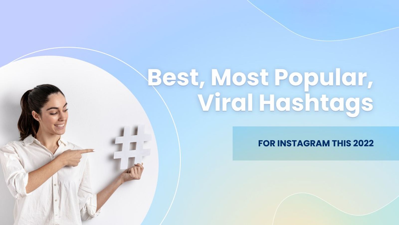 923+ Best, Most Popular, Viral Hashtags for Instagram this 2023 | Vista ...