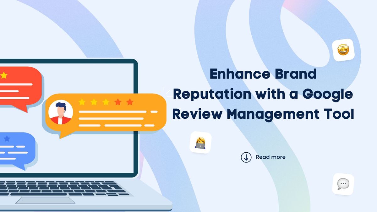 Enhance Brand Reputation with Google Review Management Tool | Vista Social