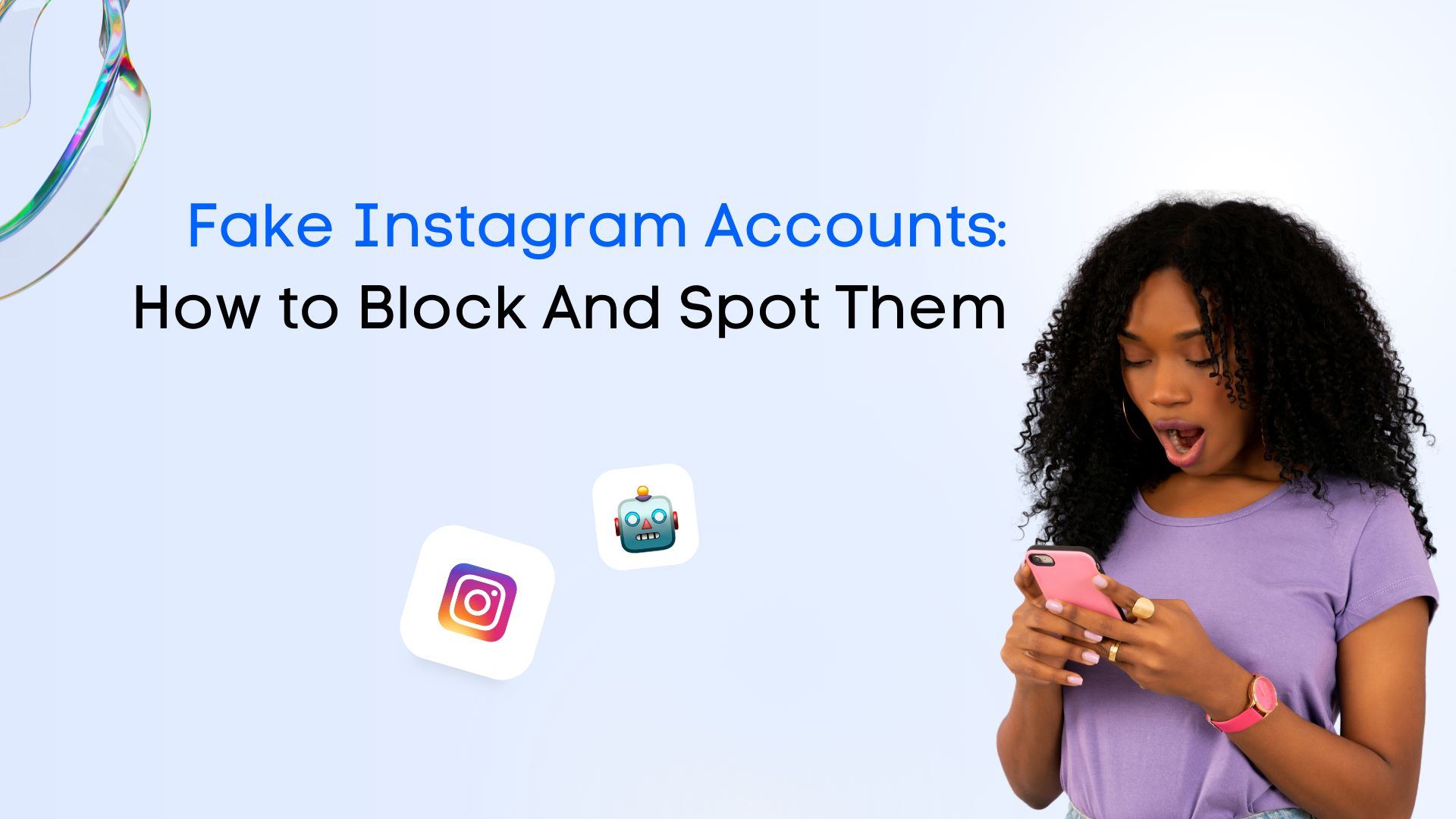 Fake Instagram Accounts: How to Block And Spot Them Fake Instagram Accounts: How to Block And Spot Them