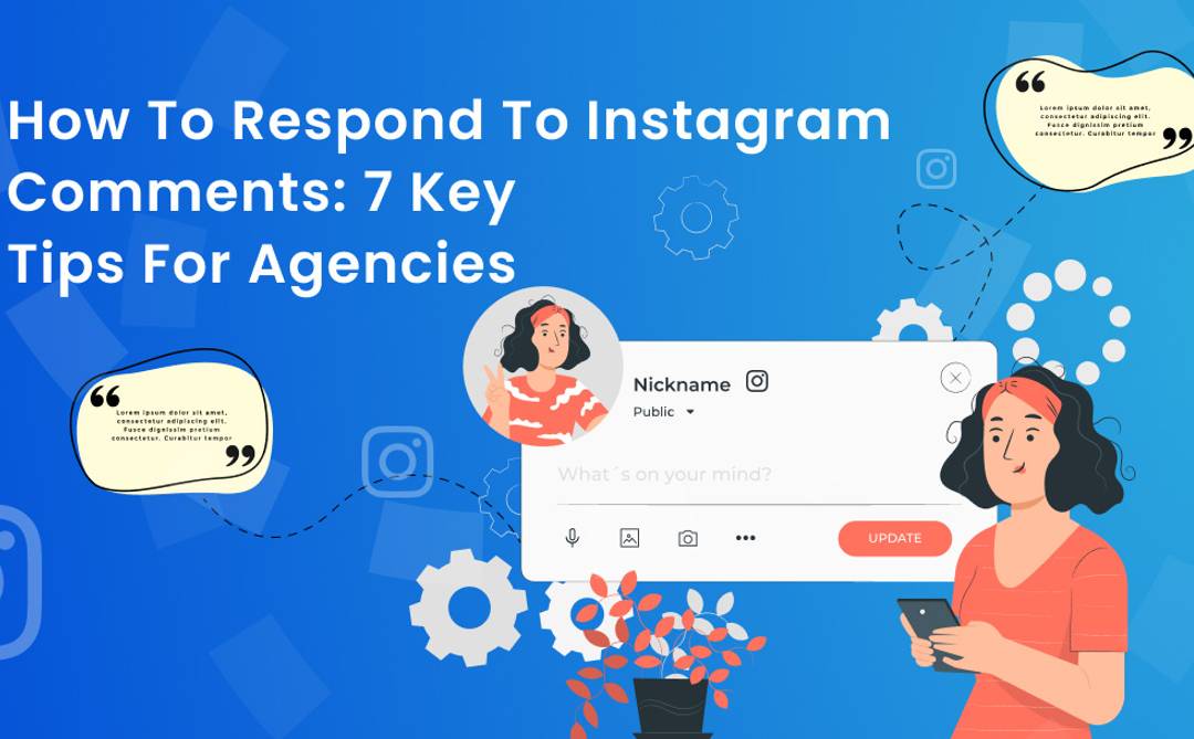 How to Respond to Instagram Comments_ 7 Key Tips for Agencies