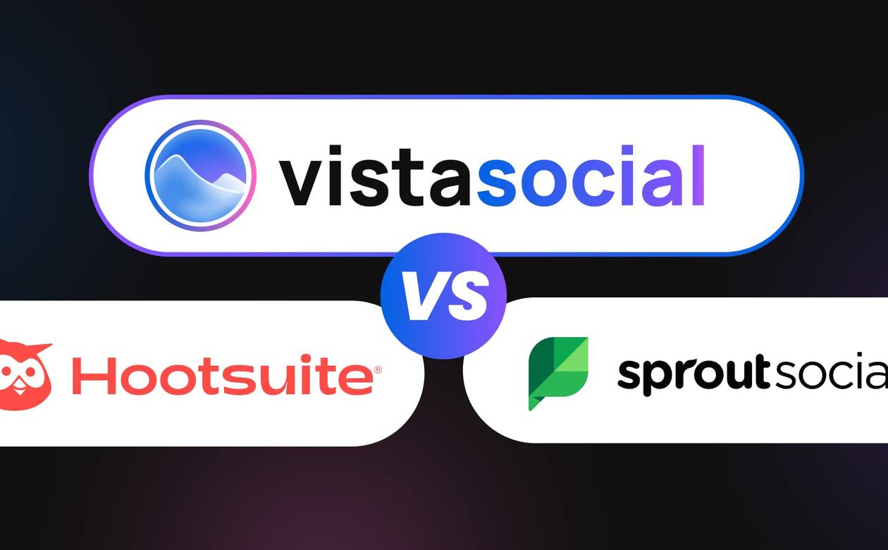 Vistasocial vs Hootsuite vs sproutsocial