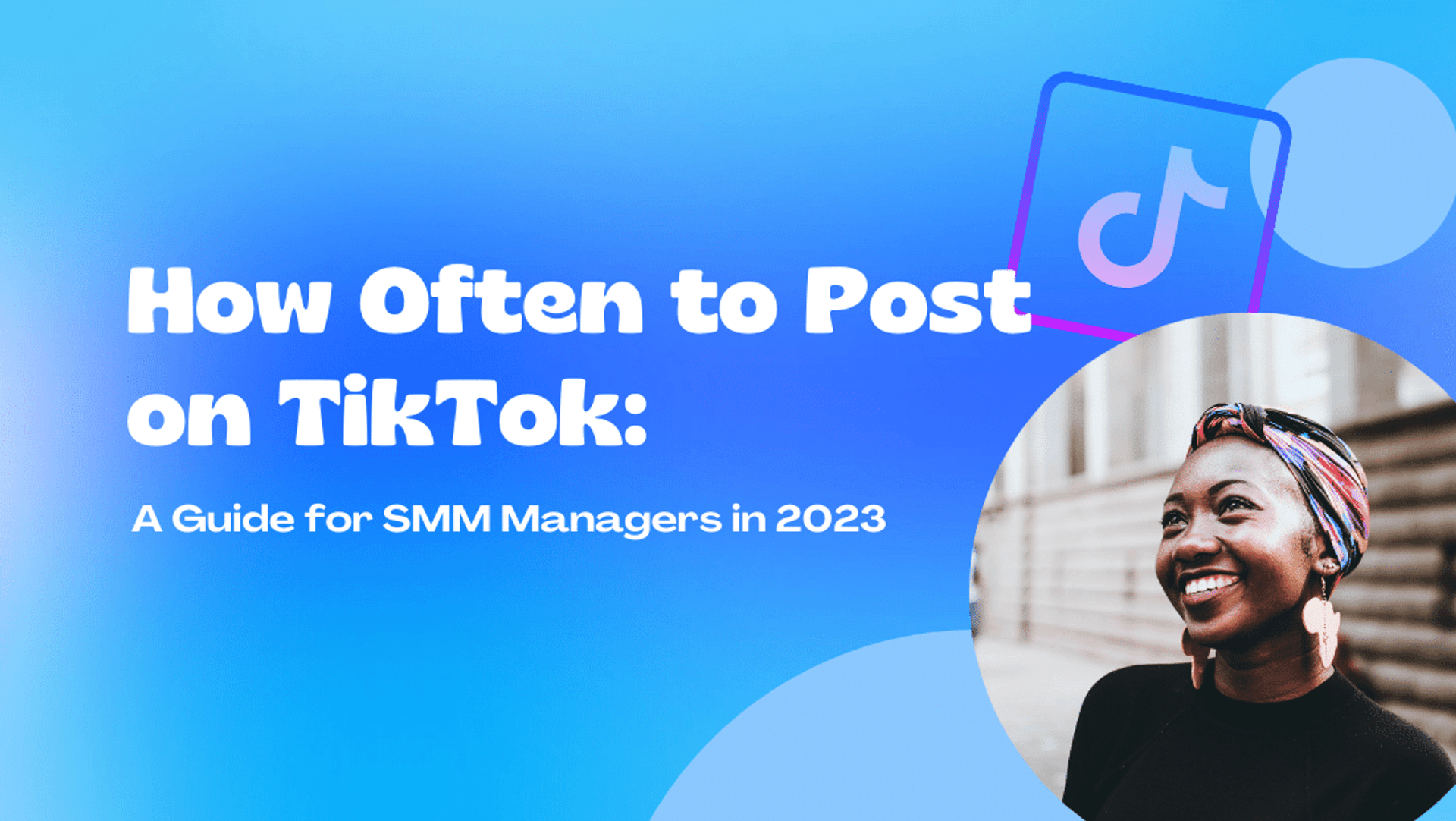 How Often to Post on TikTok: A Guide for SMM Managers How Often to Post on TikTok: A Guide for SMM Managers